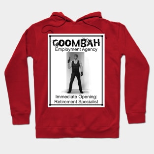 Goombah Employment Agency: Retirement Specialist Hoodie